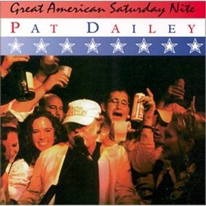 Pat Dailey Great American Saturday Nite Album Cover